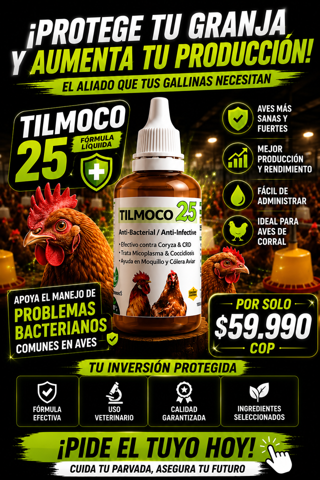 Protege la salud de tus gallinas con TILMOCO 25 + 🚚 ENVÍO GRATIS A TODO COLOMBIA